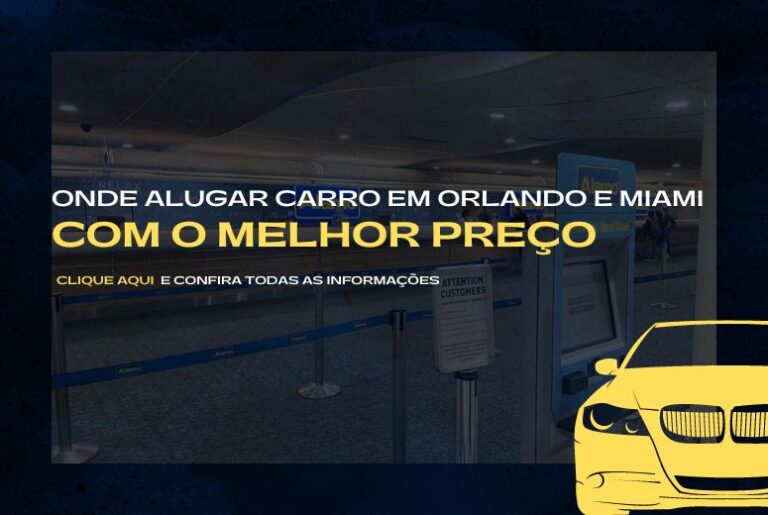 Onde Alugar Carro em Orlando e Miami com o Melhor Preço Onde Alugar Carro em Orlando