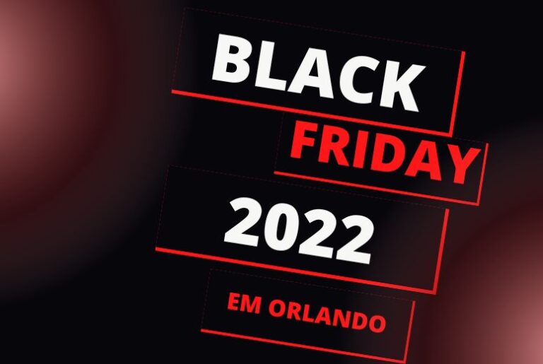 Black Friday 2022 em Orlando