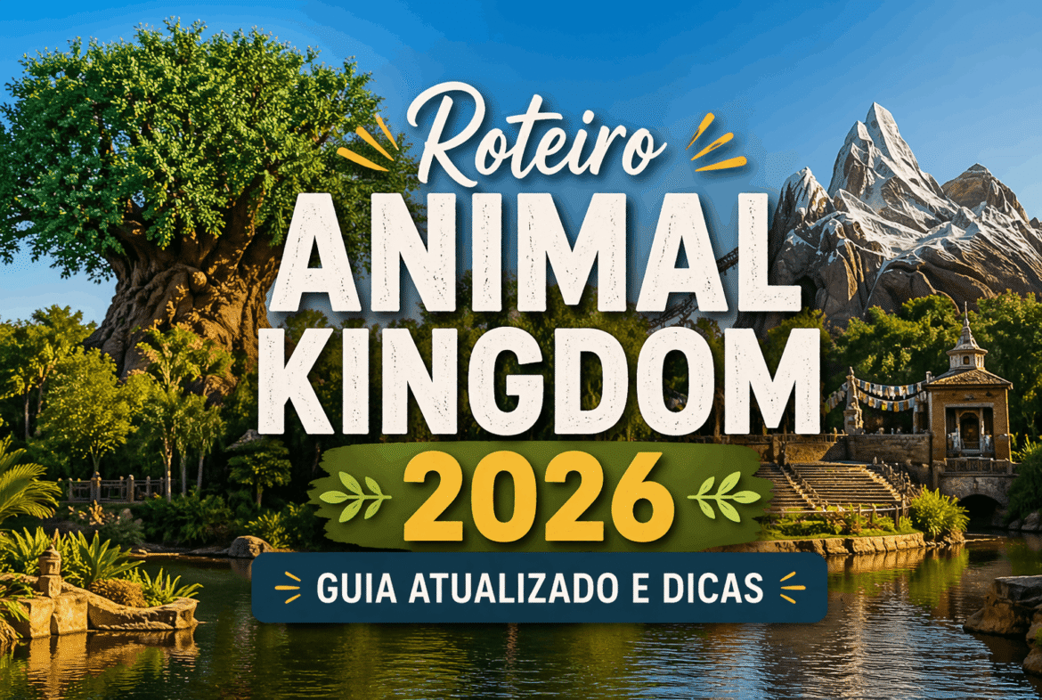 Animal Kingdom 2026: Roteiro Completo do Parque Roteiro Animal Kingdom