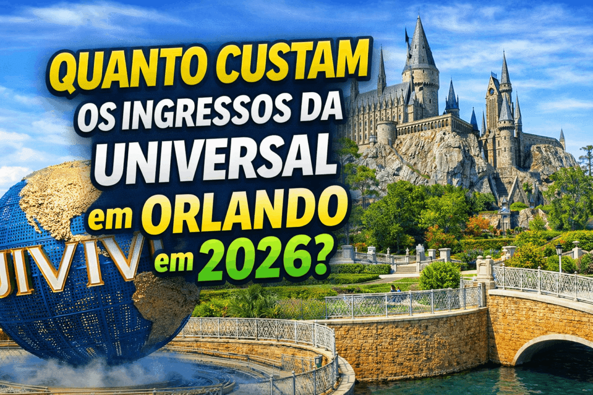 Quanto custam os ingressos da Universal em Orlando em 2026