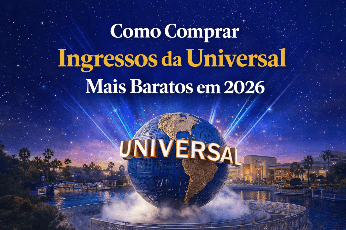 Como Comprar Ingressos da Universal Mais Baratos em 2026 Como Comprar Ingressos da Universal Mais Barato