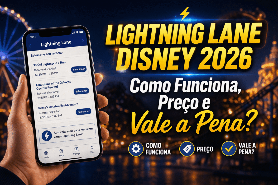 Lightning Lane Disney 2026: Como Funciona, Preço e Vale a Pena? Lightning Lane Disney 2026