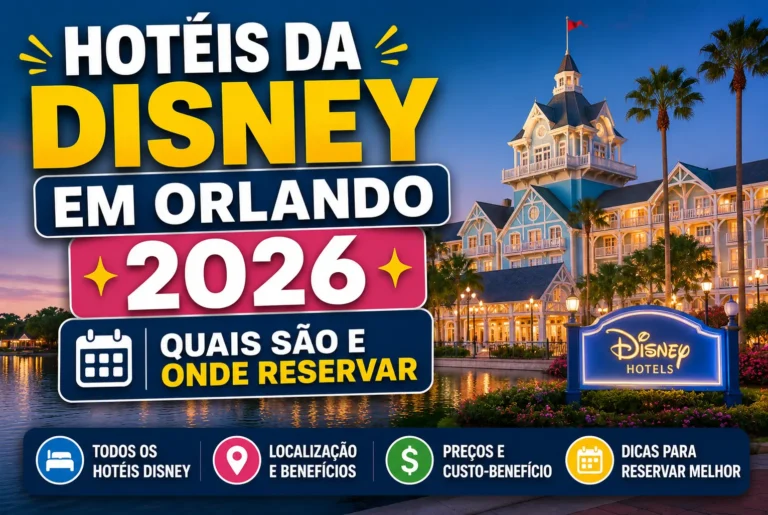 Hotéis da Disney em Orlando 2026: Quais São e Onde Reservar hoteis da Disney em Orlando